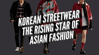 KOREAN STREETWEAR : THE RISING STAR OF ASIAN FASHION (+ THE 10 BEST BRANDS)